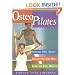 Osteopilates: Increase Bone Density, Reduce Fracture Risk, Look and Feel Great