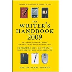 The Writer's Handbook 2009: The Complete Guide for all Writers, Publishers, Editors, Agents and Broadcasters