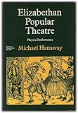 Elizabeth popular theatre : plays in performance