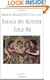 Things My Mother Told Me (Essential Poets Series 95)