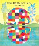Otra broma de elmer (Spanish Edition)