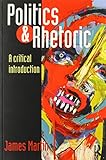 Politics and rhetoric : a critical introduction