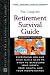The Complete Retirement Survival Guide: Everything You Need to Know to Safeguard Your Money, Your Health and Your Independence