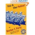 You and the Police! by Boston T. Party and Kenneth W. Royce
