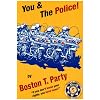 You & the Police!