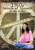 1960s Decade of Dissent: The Way We Were