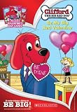 Clifford the Big Red Dog: Be My Big Red Valentine