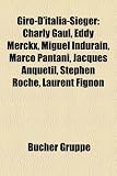Produkt-Bild: Giro-D'Italia-Sieger: Charly Gaul, Eddy Merckx, Miguel Indurain, Marco Pantani, Jacques Anquetil, Stephen Roche, Laurent Fignon