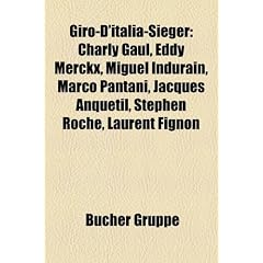 Giro-D'Italia-Sieger: Charly Gaul, Eddy Merckx, Miguel Indurain, Marco Pantani, Jacques Anquetil, Stephen Roche, Laurent Fignon