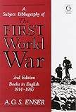 A subject bibliography of the First World War : books in English, 1914-1987