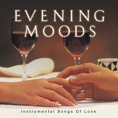 Evening Moods - Instrumental Love Songs