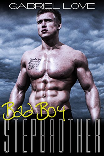 Step Brother Bad Boy, by Gabriel Love