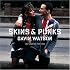 Skins & Punks: Lost Archives, 1978-1985