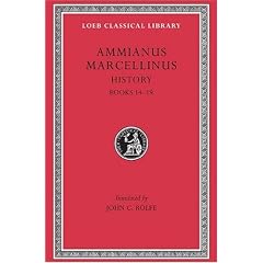 Ammianus Marcellinus: History Books 14-19, Vol 1 (Loeb Classical Library)
