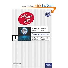 Computernetze. Ein Top-Down-Ansatz mit Schwerpunkt Internet