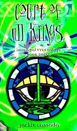 Court of All Kings: A Changeling : The Dreaming Novel (Immortal Eyes, Book 3)