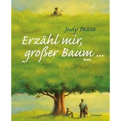 Erz�hl mir, gro�er Baum . . .