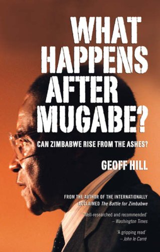 What Happens After Mugabe?: Can Zimbabwe Rise From the Ashes