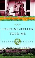 A Fortune-Teller Told Me: Earthbound Travels in the Far East