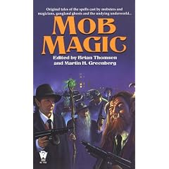 Mob Magic by Brian M. Thomsen and Martin Harry Greenberg