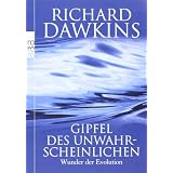 Gipfel des Unwahrscheinlichen: Wunder der Evolutionvon "Richard Dawkins"