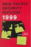 Asia Pacific Security Outlook 1999