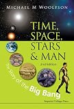 Time, space, stars & man : the story of the big bang