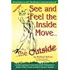 See and Feel the Inside Move the Outside, Third Revsion