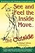 See and Feel the Inside Move the Outside, Third Revsion