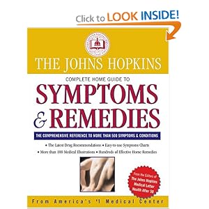 Buy The Johns Hopkins Complete Home Guide to Symptoms and Remedies by Editors of The Johns Hopkins Medical Letter Health After 50 and Simeon Margolis M.D. Ph.D.