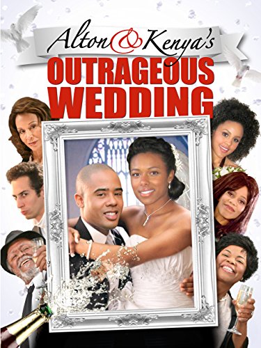 Alton & Kenya's Outrageous Wedding
