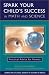 Books : Spark Your Child's Success in Math and Science:  Practical Advice for Parents