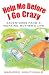 Help Me Before I Go Crazy: Adventures from a Working Mother's Life