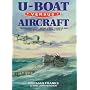 U-boat Versus Aircraft: The Dramatic Story Behind U-boat Claims in Gun Action with Aircraft in World War II