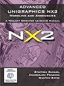 Advanced Unigraphics NX2 Modeling and Assemblies