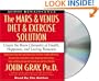 The Mars and Venus Diet and Exercise Solution: Create the Brain Chemistry of Health, Happiness, and Lasting Romance (Mars & Venus)