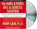 Books : The Mars and Venus Diet and Exercise Solution: Create the Brain Chemistry of Health, Happiness, and Lasting Romance (Mars & Venus)