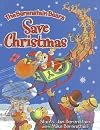 The Berenstain Bears Save Christmas (Berenstain Bears)
