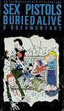 Sex Pistols Buried Alive - A Documentary [An Iceworld Video Presentation]