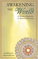 Awakening the World: A Global Dimension to Spiritual Practice