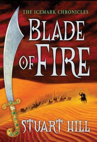 Cover of Blade of Fire: The Icemark Chronicles