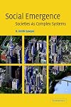 Social Emergence: Societies As Complex Systems