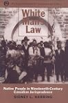 White Man's Law: Native People in Nin...