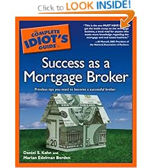 The Complete Idiot's Guide to Success as a Mortgage Broker (Complete Idiot's Guide to)