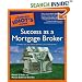 The Complete Idiot's Guide to Success as a Mortgage Broker (Complete Idiot's Guide to)