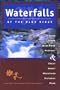 Waterfalls of the Blue Ridge, 2nd: A Guide to the Blue Ridge Parkway and Great Smoky Mountains National Park