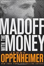 Madoff with the Money