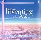 Inventing a to Z: Getting Started in the Business of Inventing