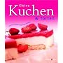 Kleine Kuchen & Torten. Die besten Rezepte in 1000 Küchen getestet
