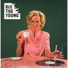 Kill The Young